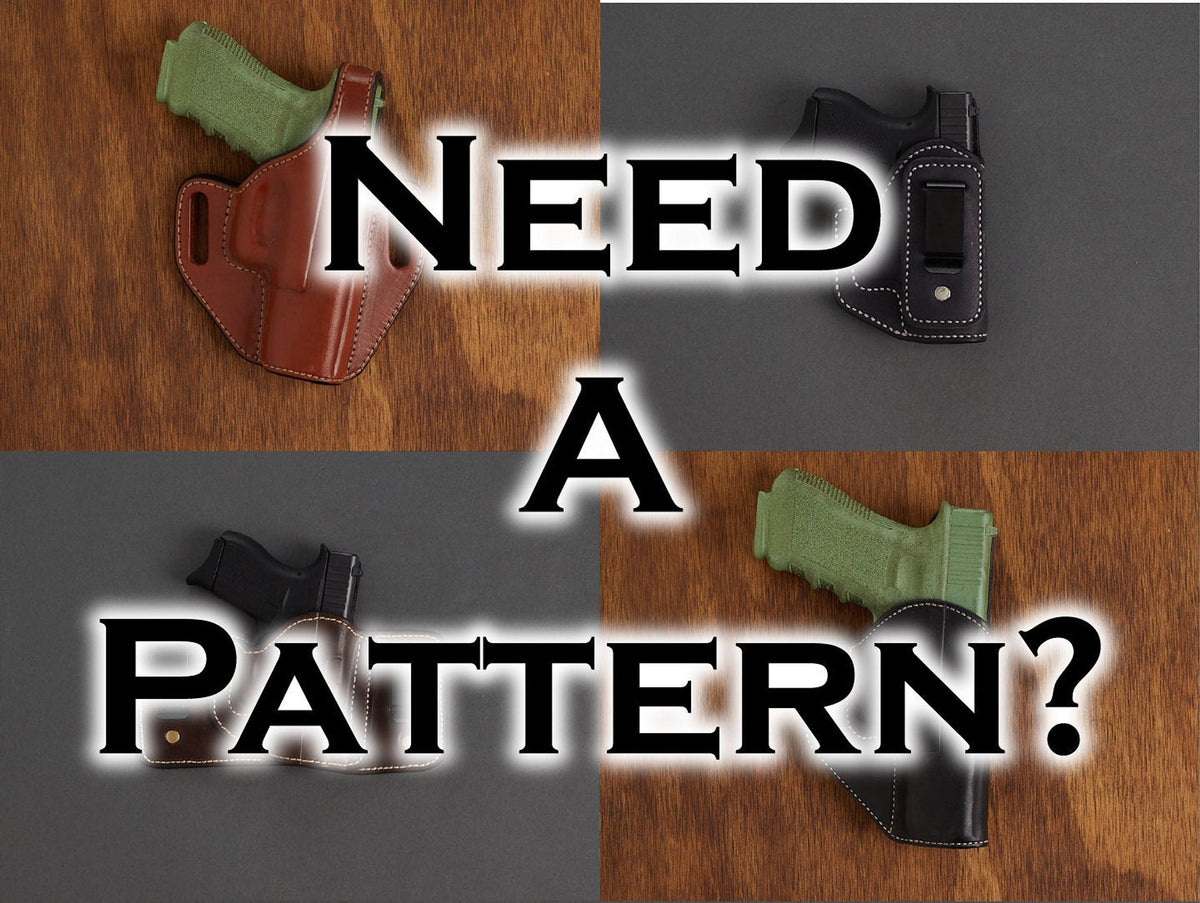 Custom Holster Pattern — Made to Order for Your Exact Make & Model